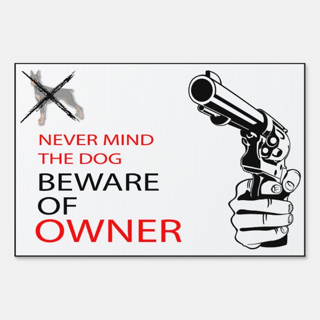 Beware Of Owner Yard Sign (Front)