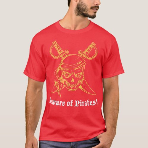 Beware of Pirates Premium  T_Shirt