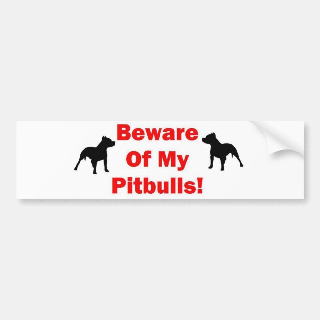 Beware of Pitbull Bumper Sticker (Front)