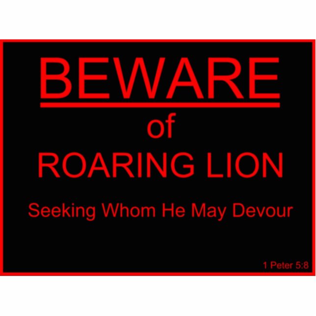 Beware of Roaring Lion Christian Sign Statuette (Front)