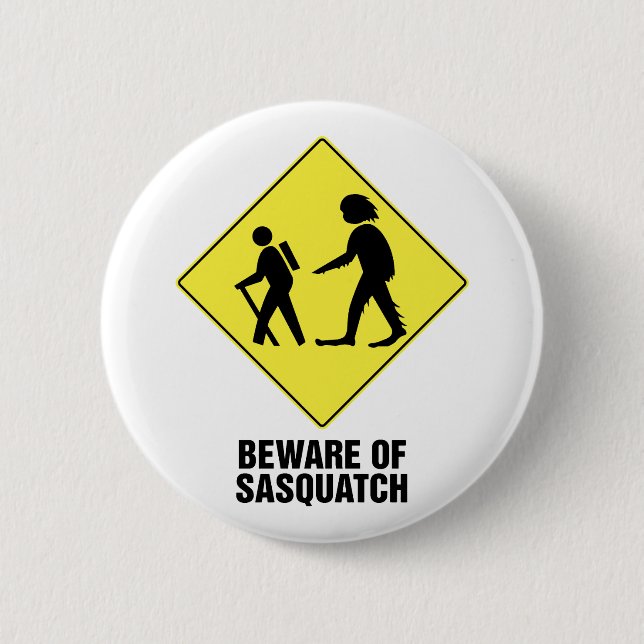 Beware of Sasquatch Button (Front)