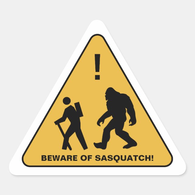 Beware of Sasquatch!  Personalized Triangle Sticker (Front)