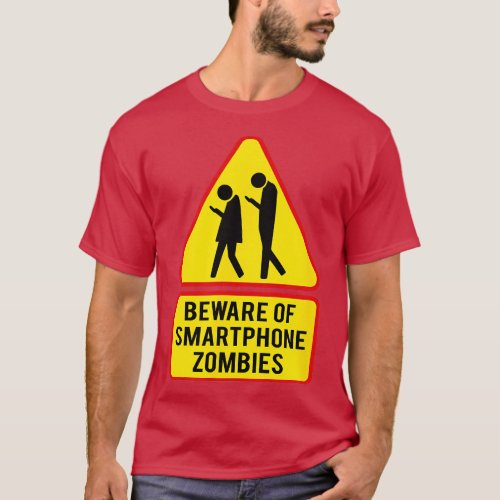 Beware of Smartphone Zombies  T_Shirt