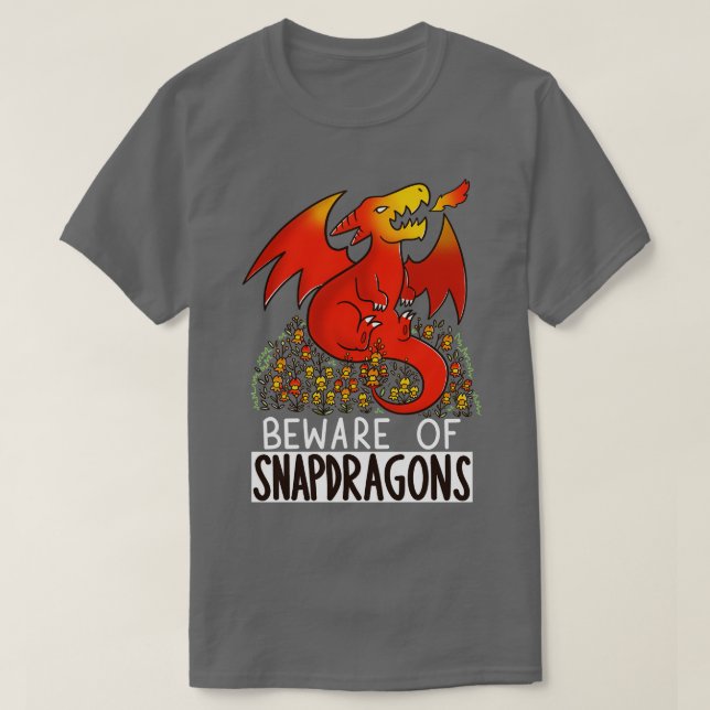 Beware of Snapdragons T-Shirt (Design Front)