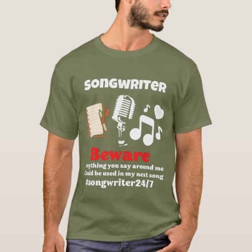Beware of songwriter T_Shirt