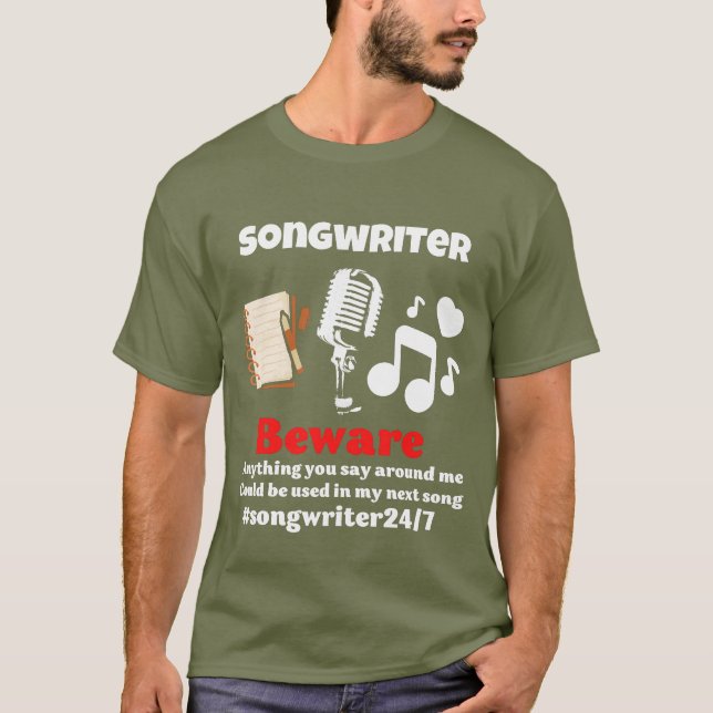 Beware of songwriter T-Shirt (Front)