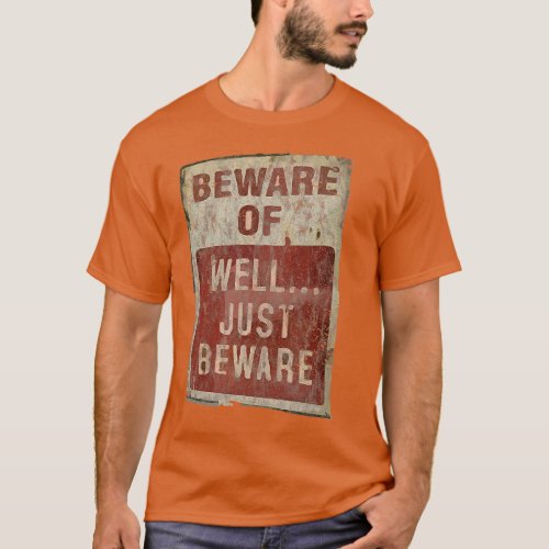 Beware Of  T_Shirt