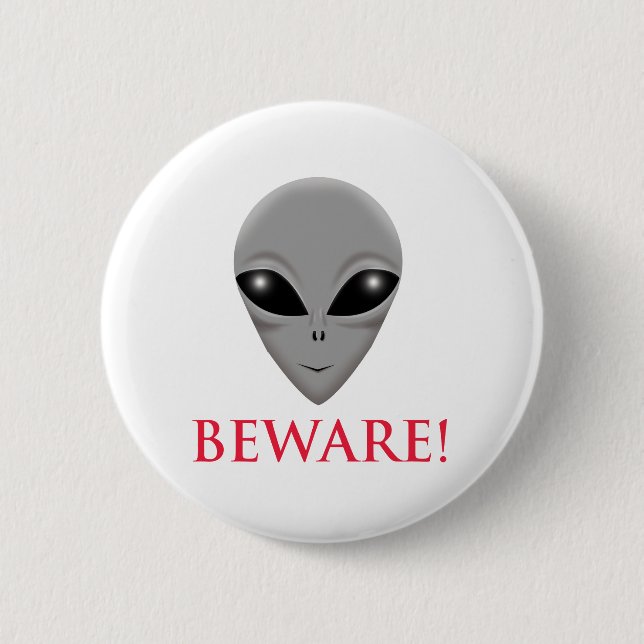 BEWARE OF THE ALIEN BUTTON (Front)