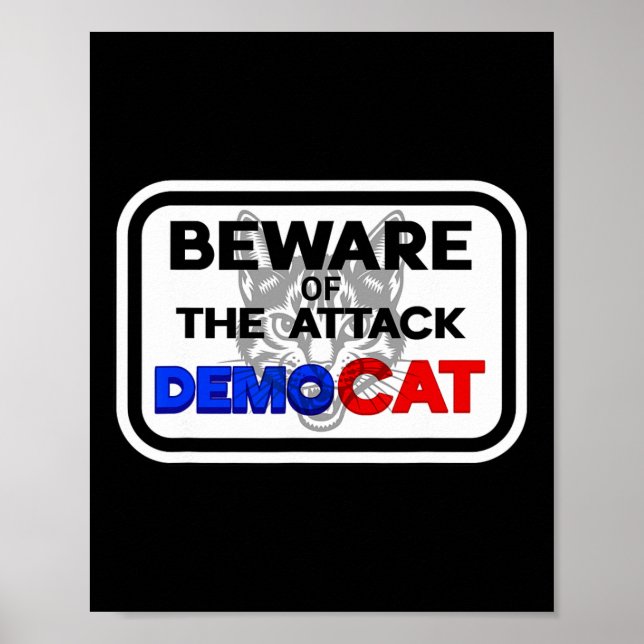 Beware Of The Attack Democat Democrat Women With C Poster (Front)
