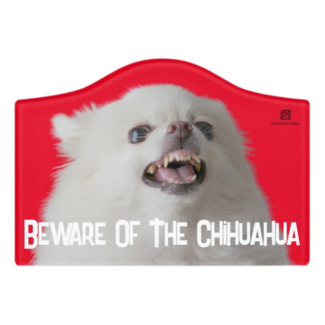 Beware Of The Chihuahua - Customizable Door Sign (Small Crest Front)