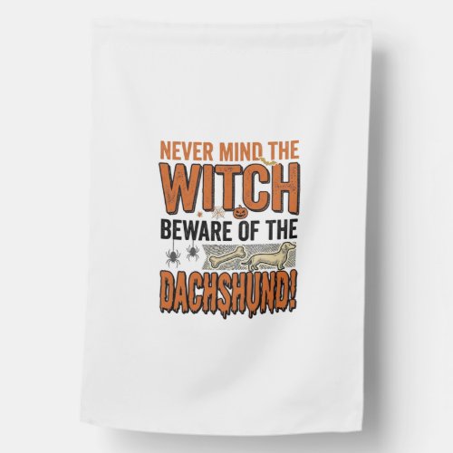 Beware Of The Dachshund Halloween Witch Shirt_1 House Flag