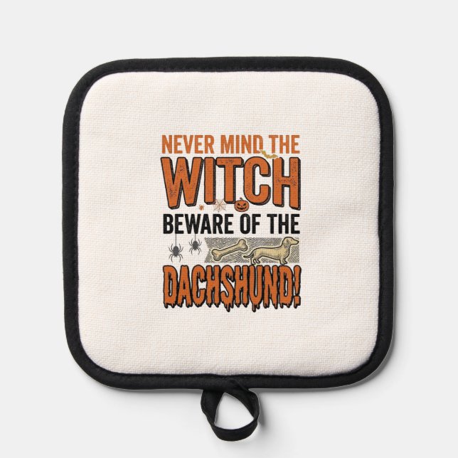 Beware Of The Dachshund Halloween Witch Shirt_1 Pot Holder (Front)