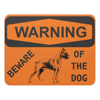 "BEWARE OF THE DOG" Sign