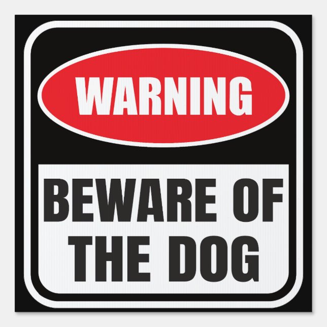 Beware of the Dog Warning Sign (Front)