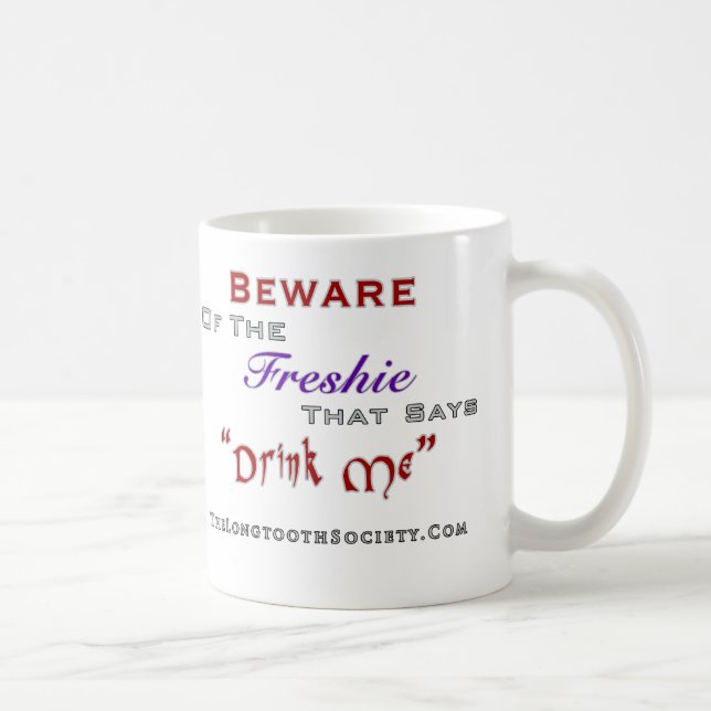 Beware Of The Freshie Mugs (Right)