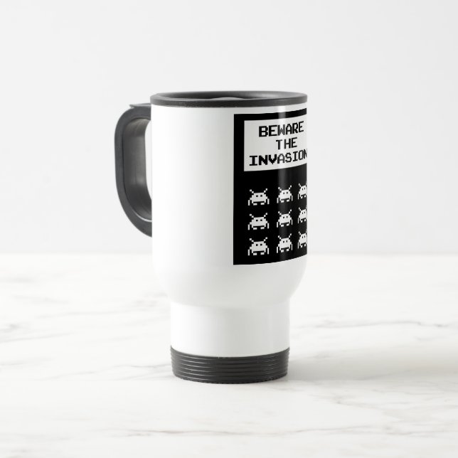 Beware of the invasion, geek design travel mug (Front Left)