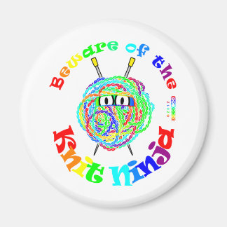 Beware of the Knit Ninja Magnet