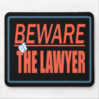Beware Of The Lawyer Sign Mousepad