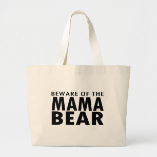 Beware of the Mama Bear Large Tote Bag