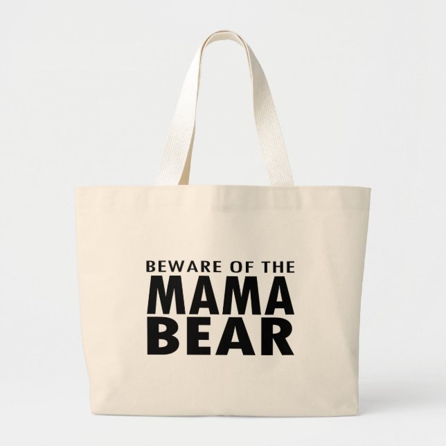 Beware of the Mama Bear Large Tote Bag (Front)