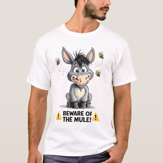 Beware Of The Mule Funny Donkey Warning Design T-Shirt (Front)