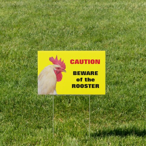 Beware of the Rooster Warning Yard Sign