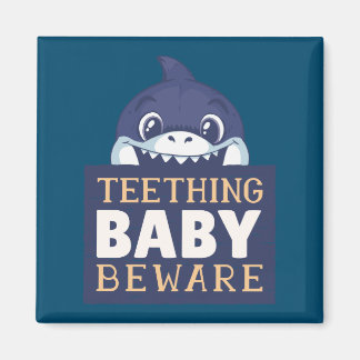 Beware of the Teething Baby Shark Magnet