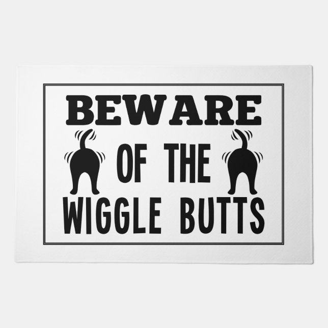 Beware of the Wiggle Butts Doormat (Front)