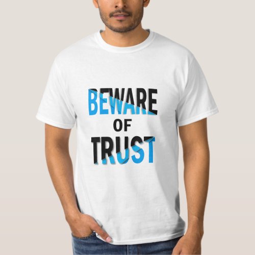 Beware of Trust typography t_shirt design