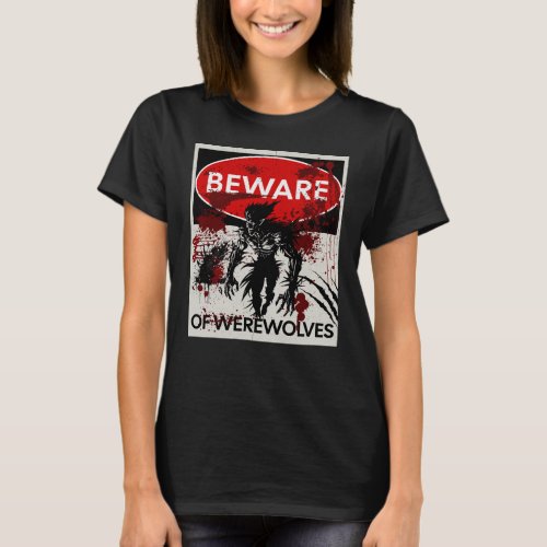 Beware of Werewolves sign T_Shirt