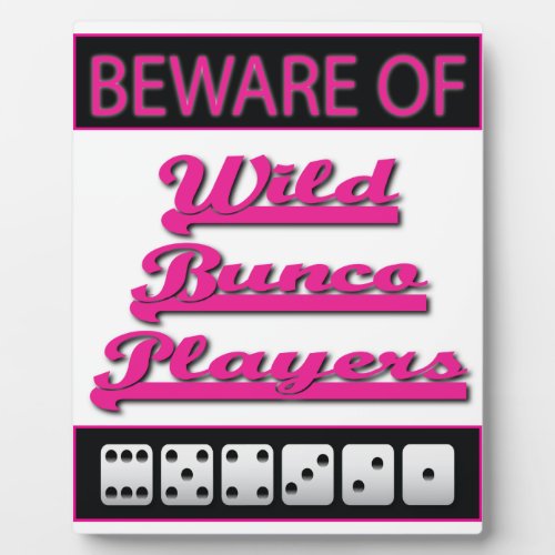 Beware of Wild Bunco Players Display Sign Plaque