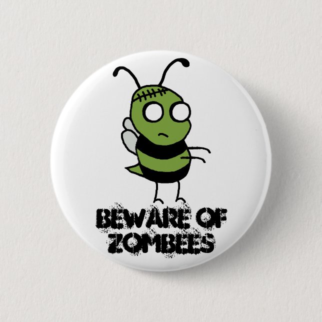 Beware of Zombees Button (Front)