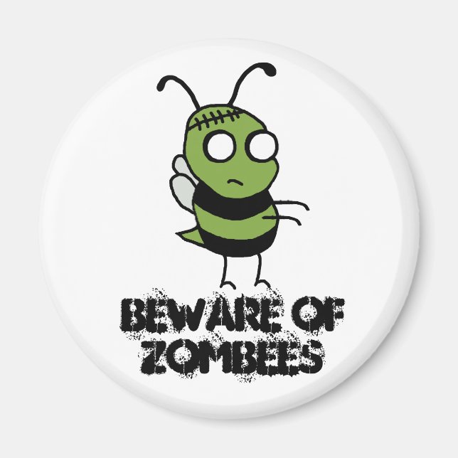 Beware of Zombees Magnet (Front)