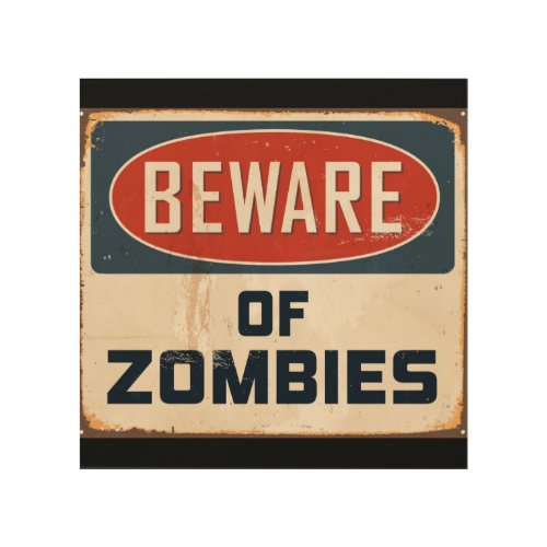Beware Of Zombie Sign