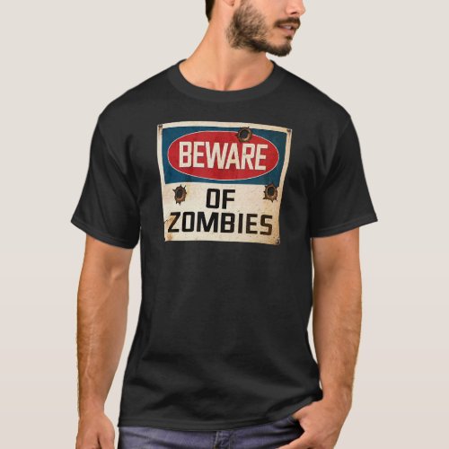Beware Of Zombies T_Shirt