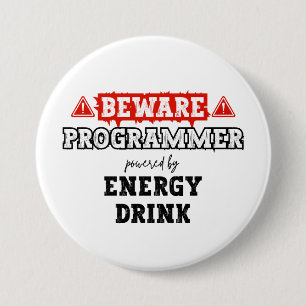 Beware: Programmer Powered By Energy Drink Coder Button