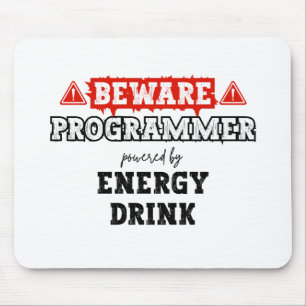 Beware: Programmer Powered By Energy Drink Coder Mouse Pad