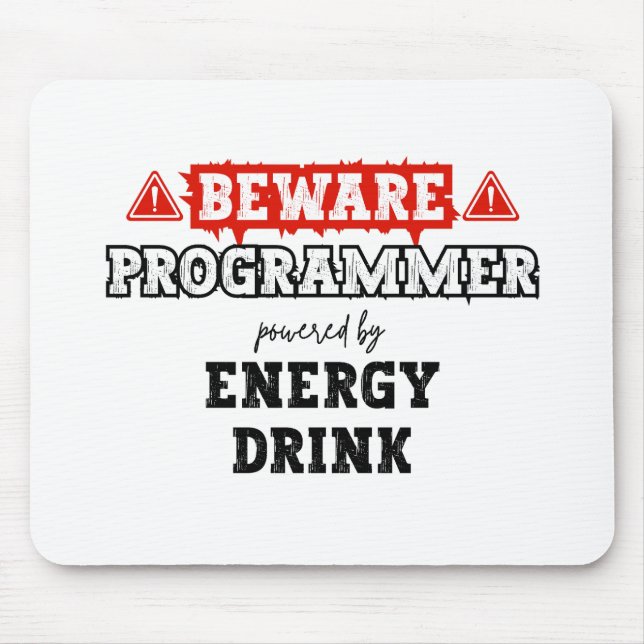 Beware: Programmer Powered By Energy Drink | Coder Mouse Pad (Front)