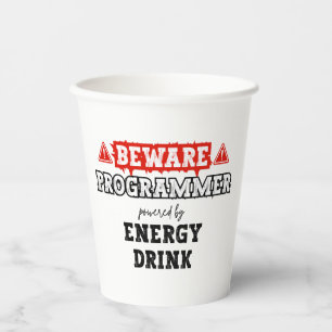 Beware: Programmer Powered By Energy Drink   Coder Paper Cups