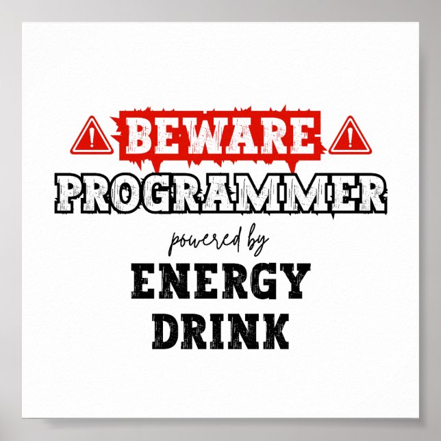 Beware: Programmer Powered By Energy Drink | Coder Poster (Front)