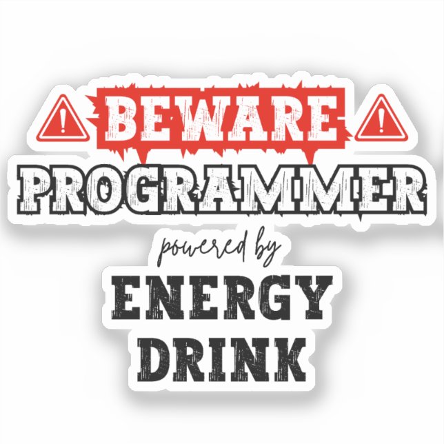 Beware: Programmer Powered By Energy Drink | Coder Sticker (Front)
