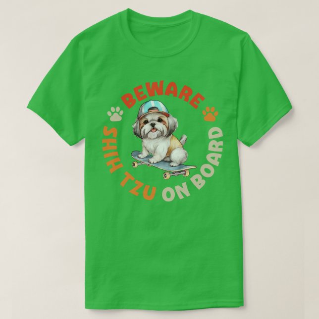 Beware Shih Tzu On Board T-Shirt (Design Front)
