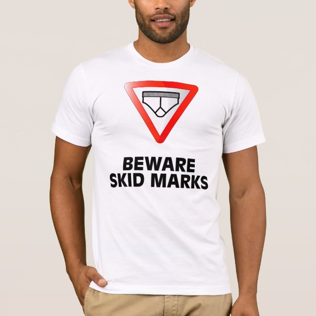 Beware Skid Marks T-Shirt (Front)