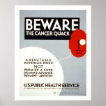 Beware The Cancer Quack Poster