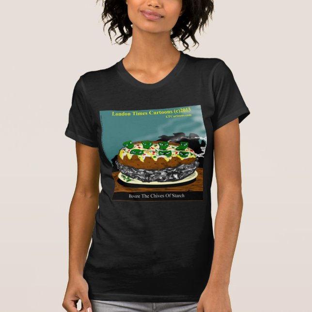 Beware The Chives Of Starch Funny Potato T-Shirt (Front)