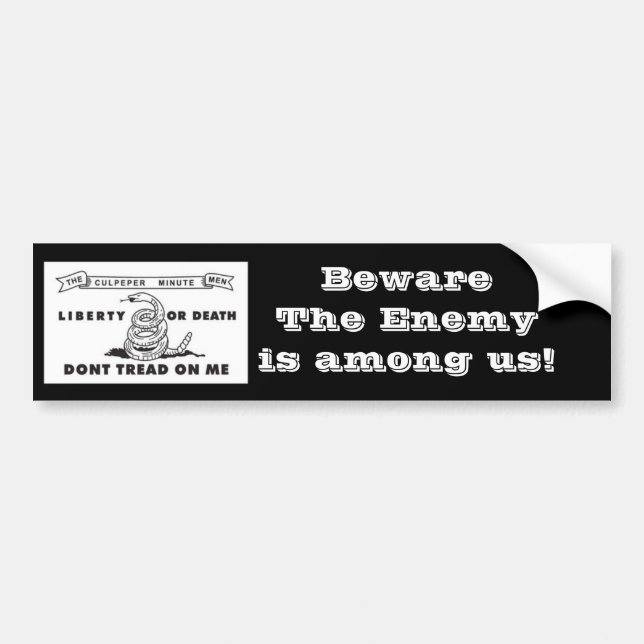 Beware The Enemy is among us! Bumper Sticker (Front)