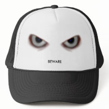 BEWARE THE EVIL EYES