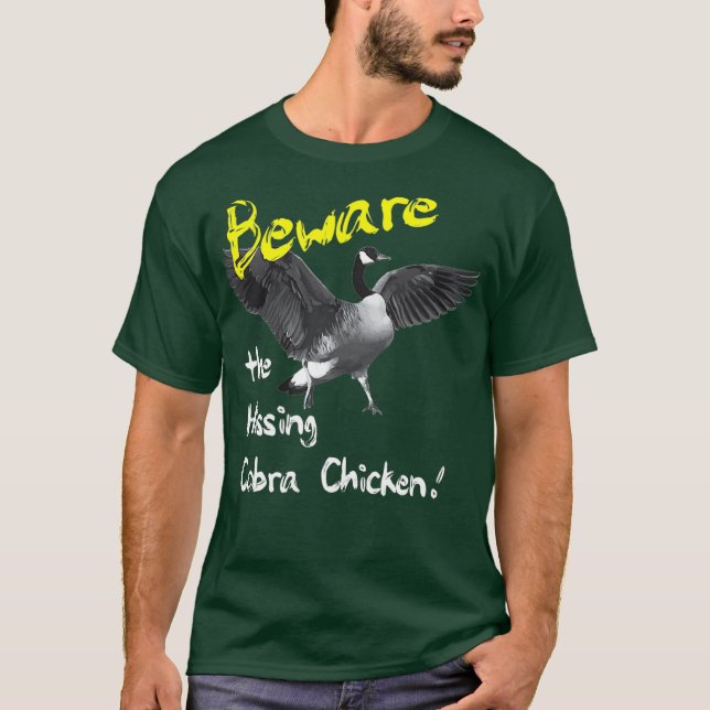 Beware the Hissing Cobra Chicken Tshirt Wild (Front)