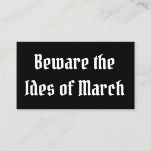 Beware the Ides of March Business Card