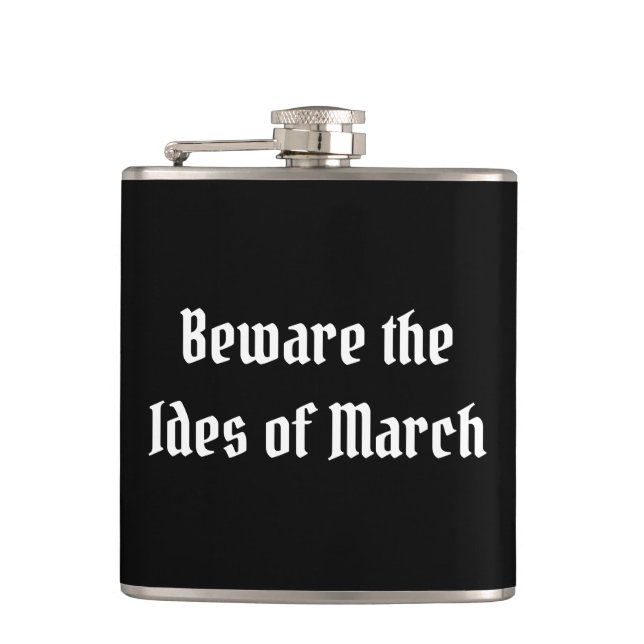 Beware the Ides of March Flask (Front)